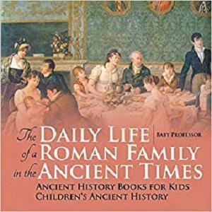 FreeCourseWeb The Daily Life of a Roman Family in the Ancient Times