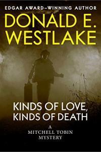 Kinds of Love Kinds of Death Mitchell Tobin 01 by Donald E Westlake EPUB