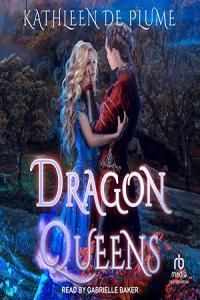 Dragon Queens by Kathleen de Plume EPUB