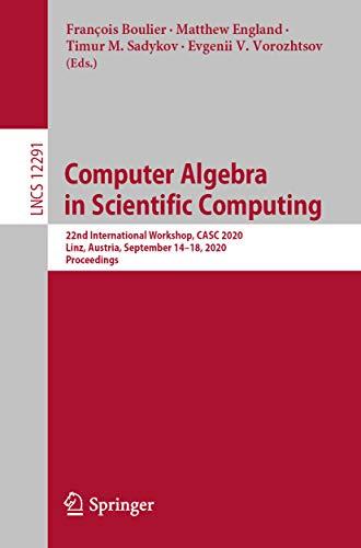 Computer Algebra in Scientific Computing 22nd International Workshop CASC 2020