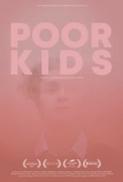 Poor Kids 2017 1080p BluRay x264 BARGAiN EtHD