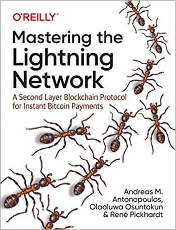 Mastering the Lightning Network A Second Layer Blockchain Protocol for Instant Bitcoin Payments T