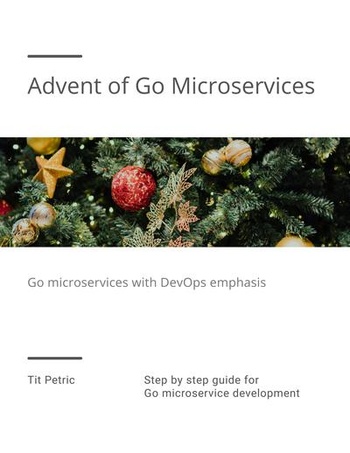 FreeCourseWeb Advent of Go Microservices Step by step Guide for GO Microservice Development with DevOps Emphasis