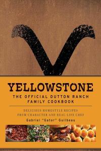 Yellowstone The Official Dutton Ranch Family Cookbook EPUB