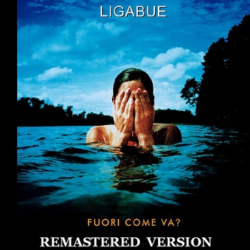 Ligabue Fuori come va Remastered Version HD 2002 Pop rock Flac 16 44 MQA