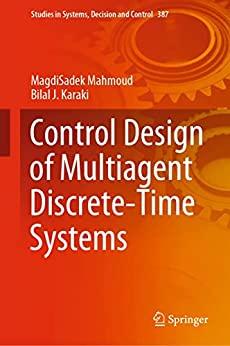 Control Design of Multiagent Discrete Time Systems