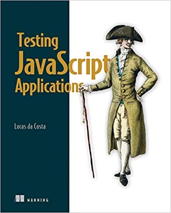 Testing JavaScript Applications True PDF MOBI