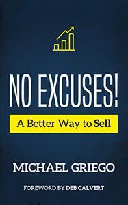 No Excuses A Better Way to Sell