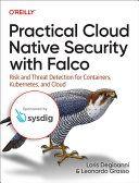 Practical Cloud Native Security with Falco by Loris Degioanni EPUB