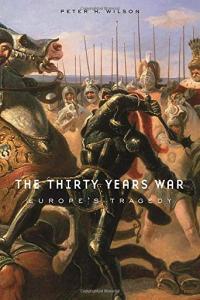 Europe s Tragedy A New History of the Thirty Years War by Peter H Wilson EPUB