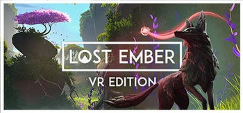 LOST EMBER VR Edition