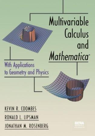 Multivariable Calculus and Mathematica With Applications to Geometry and Physics FreeCour