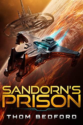 Sandorn s Prison by Thom Bedford Sandorn s Allegiance Book 2