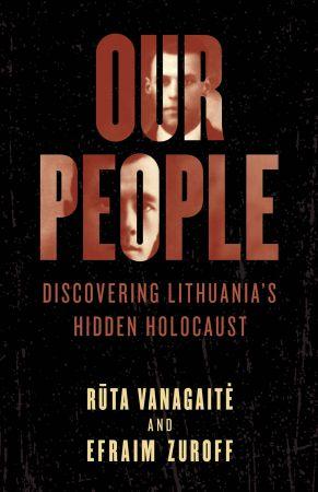 FreeCourseWeb Our People Discovering Lithuania s Hidden Holocaust
