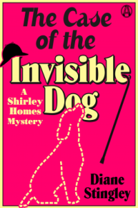 The Case of the Invisible Dog Shirley Holmes 01 by Diane Stingley EPUB