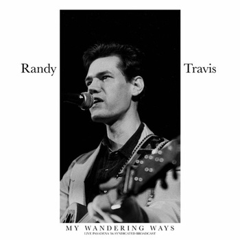 Randy Travis My Wandering Ways Live 1986 2022 Mp3 320kbps PMEDIA