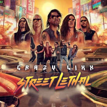 CRAZY LIXX Street Lethal 2021 24Bit 44 1kHz FLAC PMEDIA