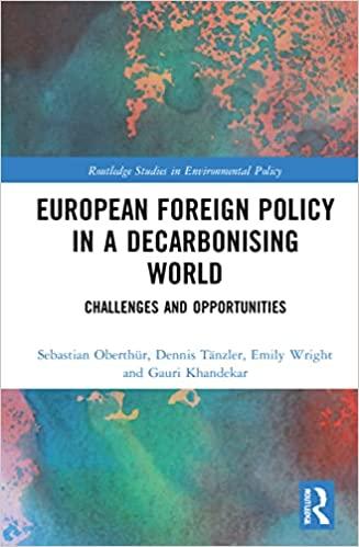 European Foreign Policy in a Decarbonising World Challenges and Opportunities