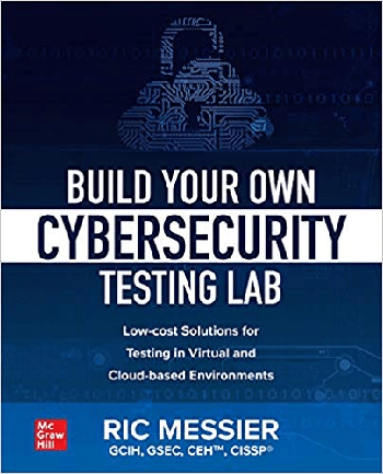 FreeCourseWeb Build Your Own Cybersecurity Testing Lab Low cost Solutions for Testing in Virtual and Cloud based Environments