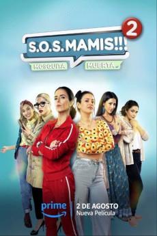 S.O.S Mamis 2: Mosquita Muerta 2023 720p web YTS