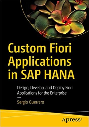 DevCourseWeb Custom Fiori Applications in SAP HANA Design Develop and Deploy Fiori Applications for the Enterprise