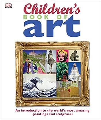 Children s Book of Art An Introduction to the World s Most Amazing Paintings and Sculptures True PDF