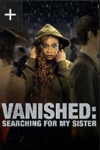 Vanished Searching for My Sister