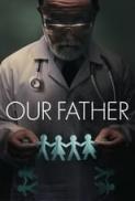 Our Father 2022 x264 720p NeTfLiX WebHD Esub AAC English Hindi Mr X