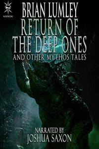 Return of the Deep Ones Brian Lumley 2022 miok Audiobook Horror