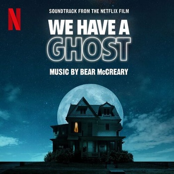 Bear McCreary We Have a Ghost Soundtrack from the Netflix Film 2023 Mp3 320kbps PMEDIA