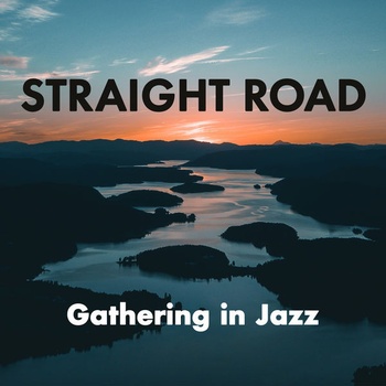Gathering in Jazz Straight Road 2022 24Bit 44 1kHz FLAC PMEDIA