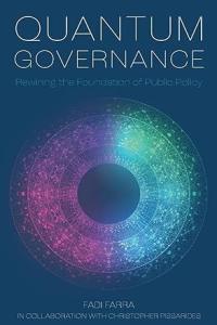 Quantum Governance Rewiring the Foundation of Public Policy by Fadi Farra EPUB