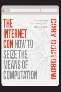 The Internet Con Cory Doctorow 2023 miok Audiobook Tech