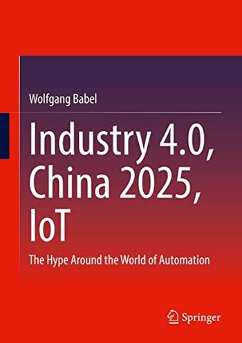 Industry 4 0 China 2025 IoT The Hype Around the World of Automation CourseWikia