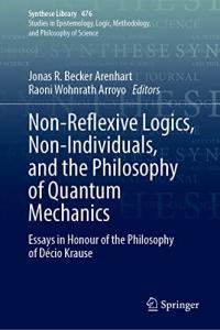 Non Reflexive Logics Non Individuals and the Philosophy of Quantum Mechanics True EPUB