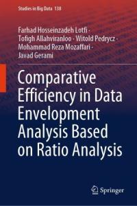Comparative Efficiency in Data Envelopment Analysis Based on Ratio Analysis FreeCourseWeb