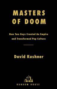 Masters of Doom How Two Guys Created an Empire and Transformed Pop Culture CourseWikia