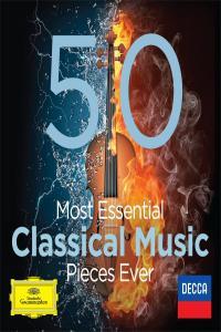The 50 Most Essential Classical Music Pieces Ever Top Orchestras Performers 2013