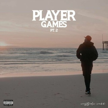 Westside Webb Player Games Pt 2 2023 Mp3 320kbps PMEDIA