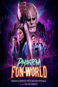 Frank Dormani Phantom Fun world Original Motion Picture Soundtrack 2023 Mp3 320kbps PMEDIA