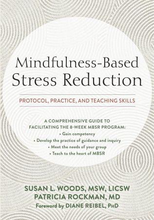 Mindfulness Based Stress Reduction Protocol Practice and Teaching Skills True PDF Dev