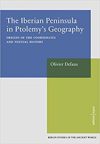 FreeCourseWeb The Iberian Peninsula in Ptolemy s Geography Origins of the Coordinates and textual History