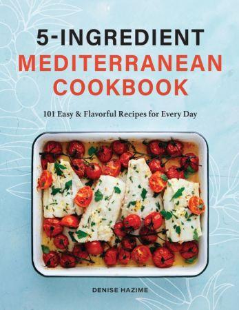 FreeCourseWeb 5 Ingredient Mediterranean Cookbook 101 Easy Flavorful Recipes for Every Day