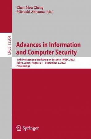 Advances in Information and Computer Security 17th International Workshop on Security IWSEC 2022