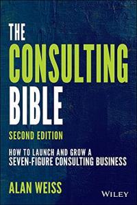 The Consulting Bible 2nd Edition by Alan Weiss EPUB