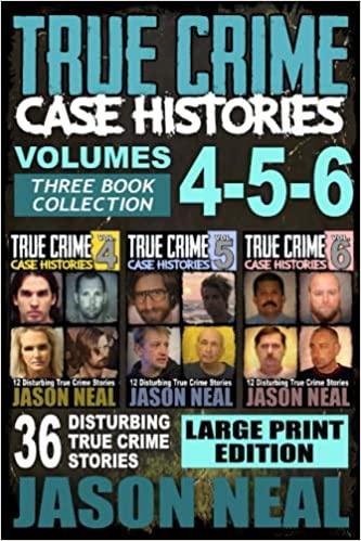 True Crime Case Histories Books 4 5 6 36 Disturbing True Crime Stories DevCou