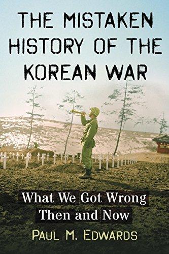 The Mistaken History of the Korean War What We Got Wrong Then and Now FreeCourseWeb