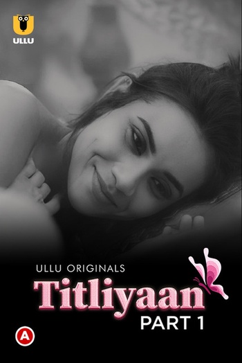 Titliyaan Part 1 E01 E03 1080p ULLU WEB DL Hindi AAC x264 themoviesboss