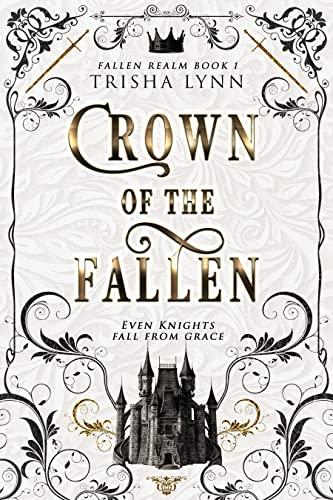 Crown of the Fallen by Trisha Lynn T L Thorne Fallen Realm Book 1