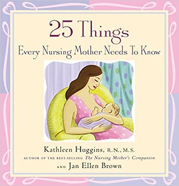 25 Things Every Nursing Mother Needs to Know